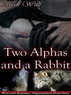 cover image of Two Alphas and a Rabbit
